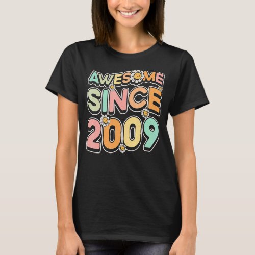 Awesome Since 2009 Flower_Themed Floral Birth Year T_Shirt