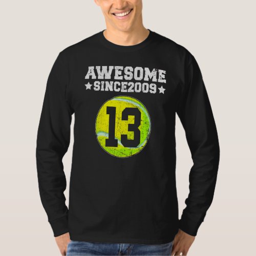 Awesome Since 2009 Tennis 13th Birthday 13 Years O T_Shirt