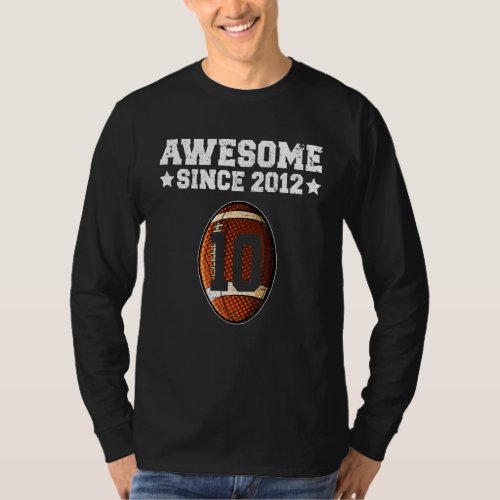 Awesome Since 2012 Football 10th Birthday 10 Years T_Shirt