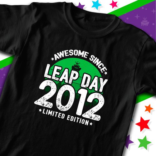 Awesome Since 2012 Leap Year Day Feb 29 Birthday T_Shirt