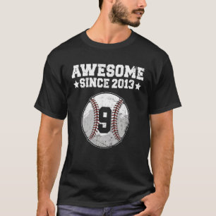 Awesome Since 2013 Baseball 9th Birthday 9 Years O T-Shirt