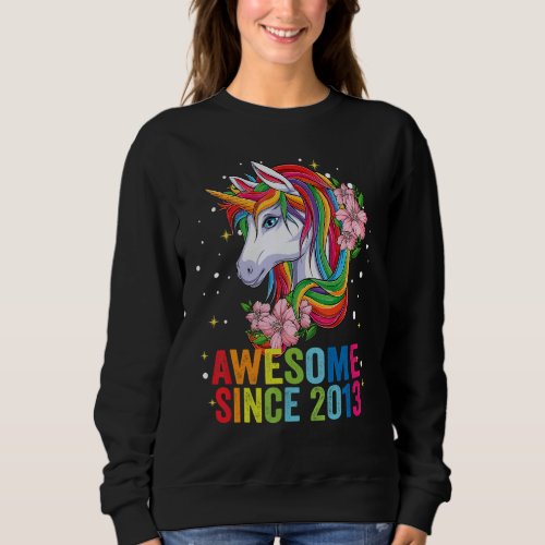 Awesome Since 2013 Unicorn 9 Year Old 9 Birthday T Sweatshirt