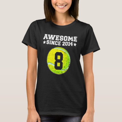 Awesome Since 2014 Tennis 8th Birthday 8 Years Old T_Shirt