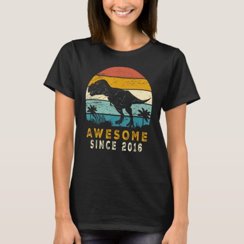 Awesome Since 2016 6th Birthday Gifts Dinosaur 6 Y T_Shirt