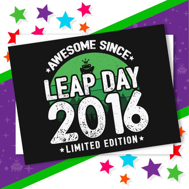 Awesome Since 2016 Leap Year Day Feb 29 Birthday Postcard (Creator Uploaded)