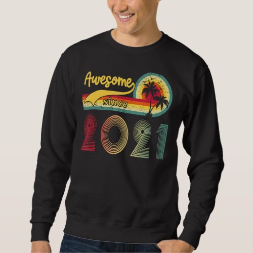 Awesome Since 2021 2 Years Old 2nd Birthday  1 Sweatshirt