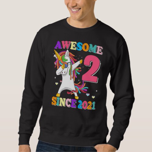 Awesome Since 2021 Dabbing Unicorn 2 Year Old Birt Sweatshirt
