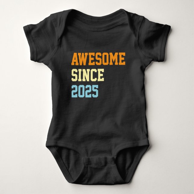 Awesome Since 2025 1st Birthday Funny Baby Bodysuit (Front)