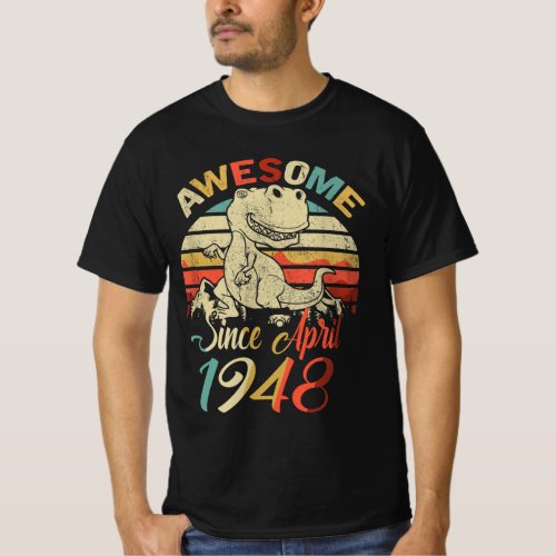 Awesome Since April 1948 Dinosaur  Happy Birthday T_Shirt