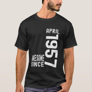 Awesome Since April 1957, Born In 1957 April Birth T-Shirt