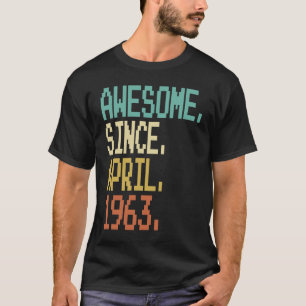 Awesome Since April 1963 60th Birthday  60 Years O T-Shirt