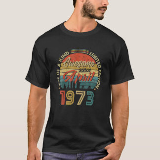 Awesome Since April 1973 Vintage 49Th Birthday T-Shirt