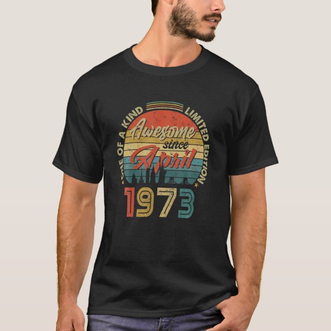 Awesome Since April 1973 Vintage 49Th Birthday T-Shirt (Front)
