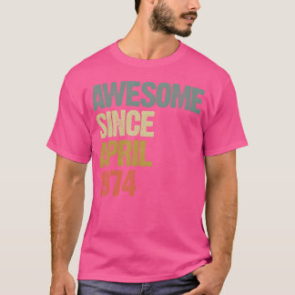 Awesome Since April 1974 Retro Vintage Gift girl T-Shirt