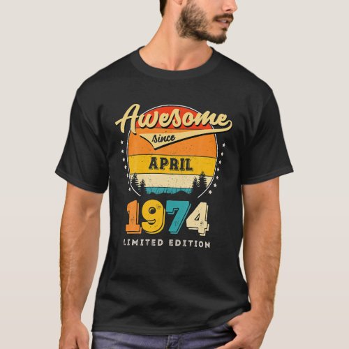 Awesome Since April 1974 Vintage Birthday T_Shirt
