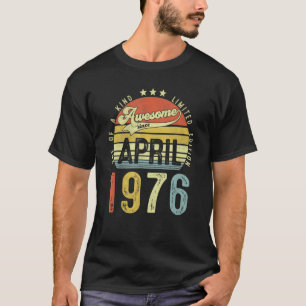 Awesome Since April 1976 Vintage 46th Birthday For T-Shirt
