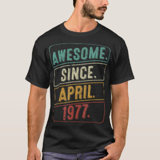 Awesome Since April 1977 Vintage 45 Year Old 45th T-Shirt