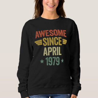Awesome Since April 1979 Sweatshirt