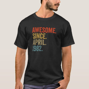 Awesome Since April 1982 40Th Birthday Vintage Ret T-Shirt