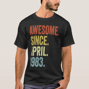 Awesome Since April 1983 40th Birthday 40 Years O T-Shirt