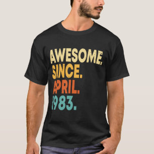 Awesome Since April 1983 40th Birthday  40 Years O T-Shirt
