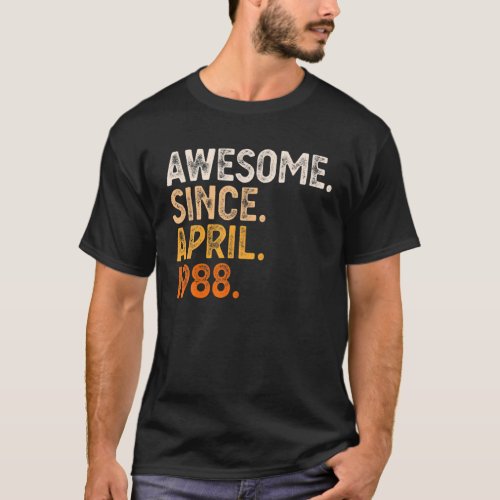 Awesome Since April 1988 34Th Birthday Gift 34 Yea T_Shirt