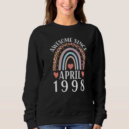 Awesome Since April 1998  For Women  Men Rainbow Sweatshirt