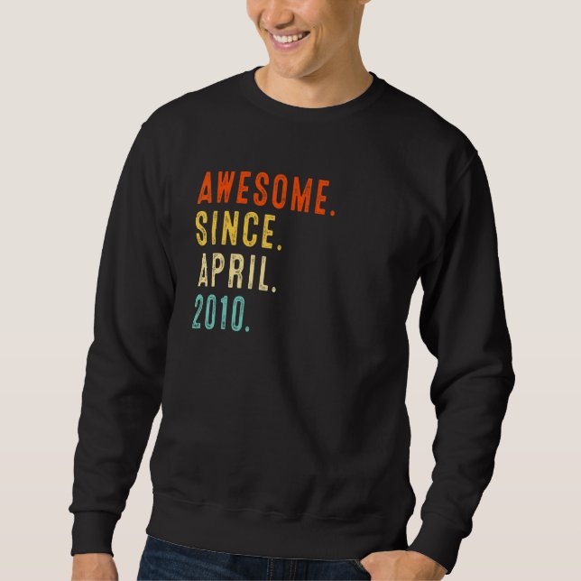 Awesome Since April 2010 Vintage 12th Birthday Sweatshirt (Front)