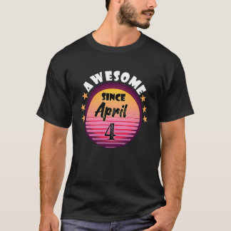 Awesome Since April 4 Birthday 4th April Vintage T-Shirt