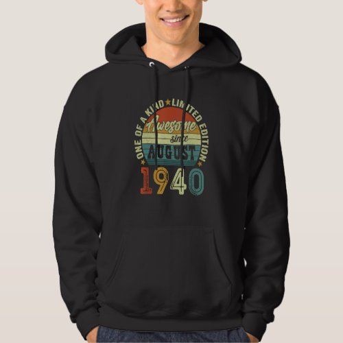Awesome Since August 1940 82 Years Old 82nd Birthd Hoodie