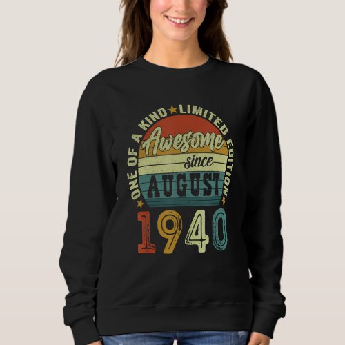 Awesome Since August 1940 82 Years Old 82nd Birthd Sweatshirt