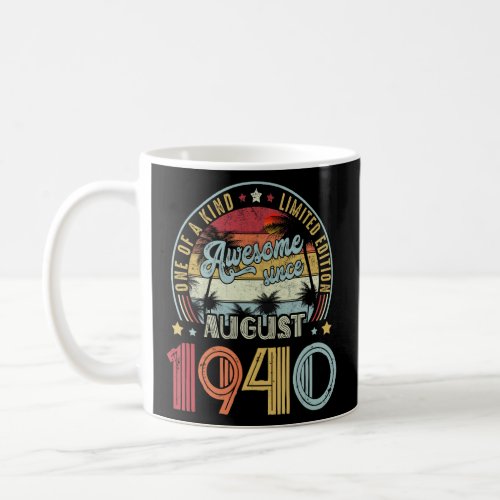 Awesome Since August 1940 One Of A Kind  Coffee Mug