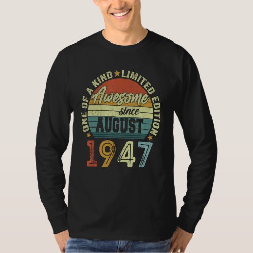Awesome Since August 1947 75 Years Old 75th Birthd T_Shirt