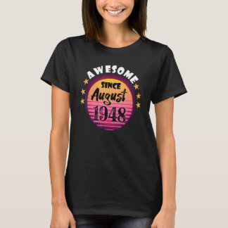 Awesome Since August 1948 Birthday 1948 August Vin T-Shirt