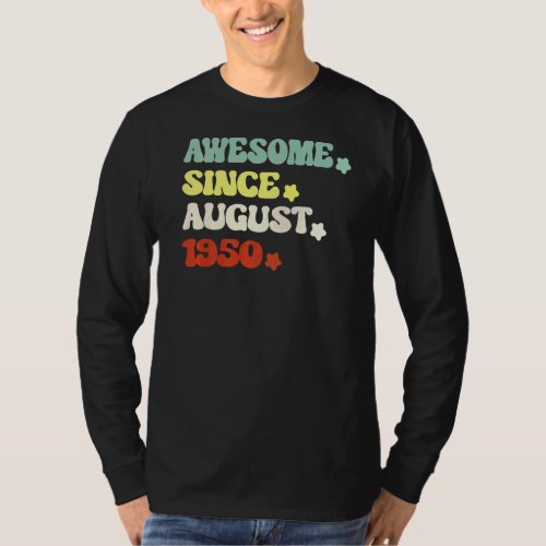 Awesome Since August 1950 For 72th Birthday Retro  T_Shirt