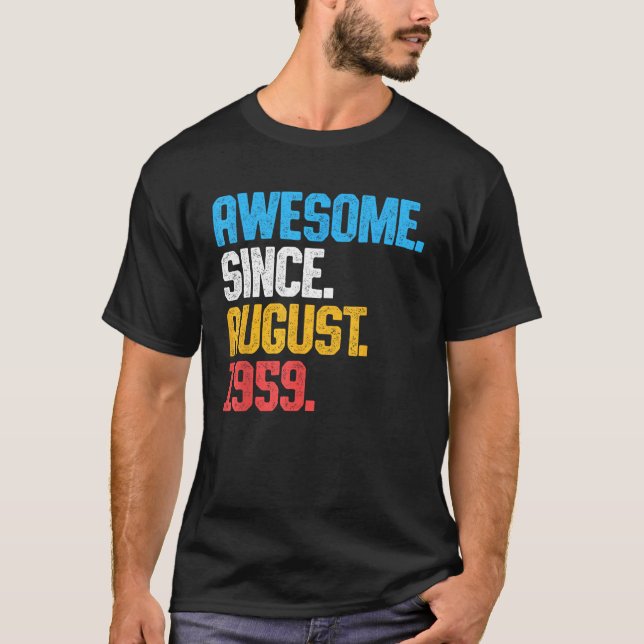 Awesome Since August 1959 64 Years Old 64th Birthd T-Shirt (Front)
