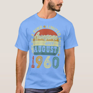 Awesome Since August 1960 62 Years Old 62nd Birthd T-Shirt