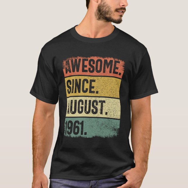 Awesome Since August 1961 - 63rd Birthday T-Shirt (Front)