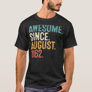 Awesome Since August 1962 60th Bday 60 Years Old T-Shirt
