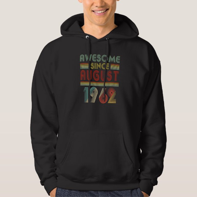Awesome Since August 1962 Birthday  58 Years Old 5 Hoodie (Front)