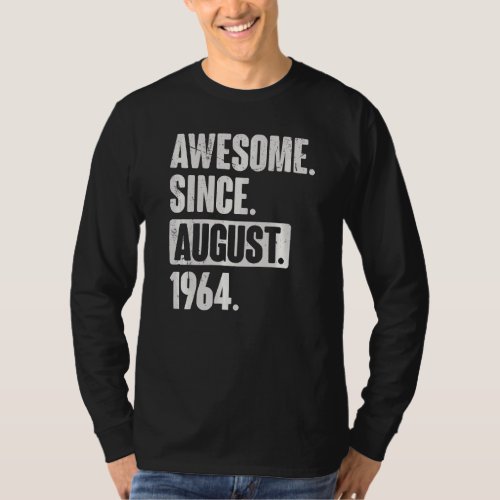 Awesome Since August 1964 58 Year Old 58th Birthda T_Shirt