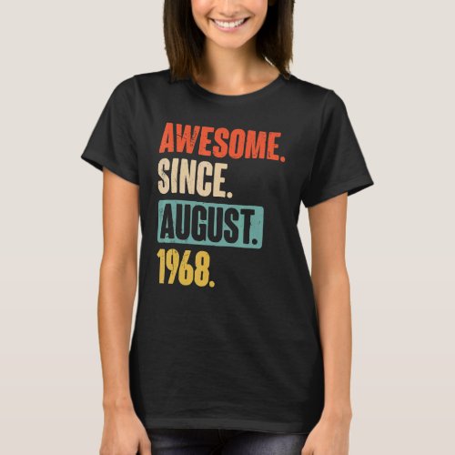 Awesome Since August 1968  54 Year Old 54th Birthd T_Shirt