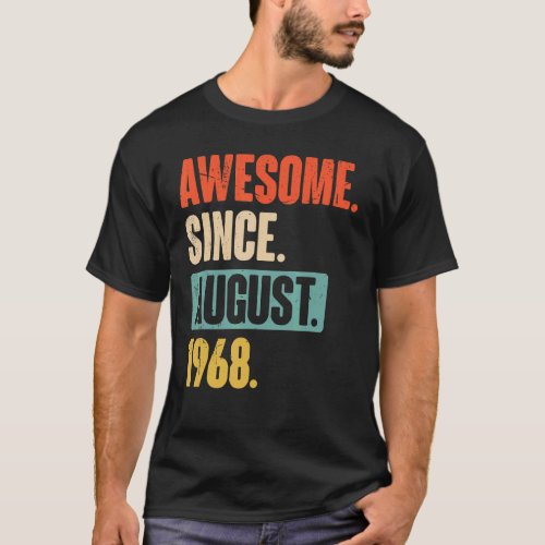 Awesome Since August 1968  54 Year Old 54th Birthd T_Shirt