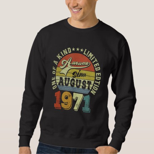 Awesome Since August 1971 51 Years Old 51st Birthd Sweatshirt