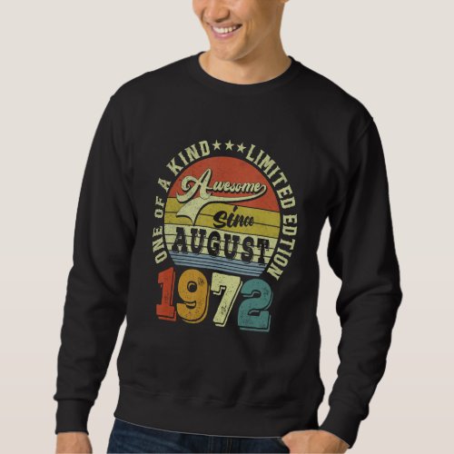 Awesome Since August 1972 50 Years Old 50th Birthd Sweatshirt