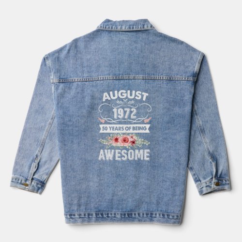 Awesome Since August 1972 50th Birthday  50 Years  Denim Jacket