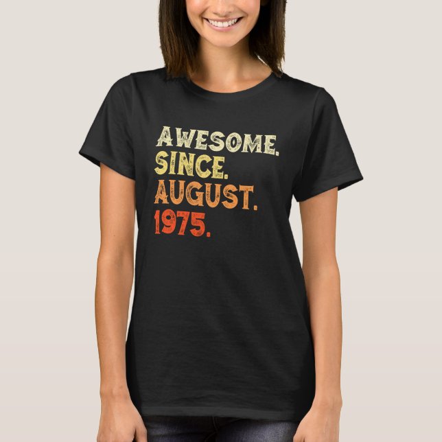 Awesome Since August 1975 44th Birthday  Vintage R T-Shirt (Front)