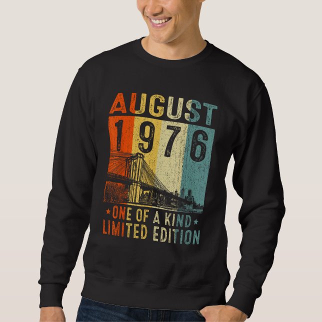 Awesome Since August 1976 One Of A Kind Sweatshirt (Front)