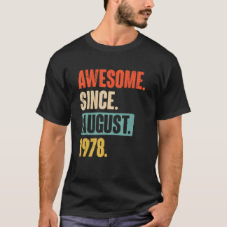 Awesome Since August 1978 44 Year Old 44th Birthd T-Shirt
