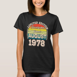 Awesome Since August 1978 Born in August Dad Mom B T-Shirt